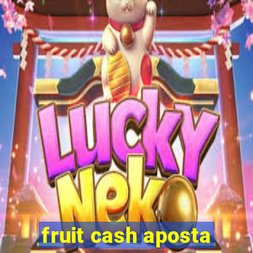 fruit cash aposta